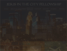 Tablet Screenshot of jesusinthecityfellowship.org